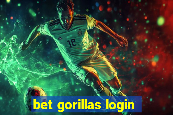 bet gorillas login